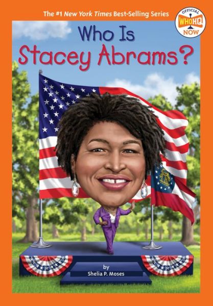 Cover for Shelia P. Moses · Who Is Stacey Abrams? - Who HQ Now (Paperback Book) (2022)