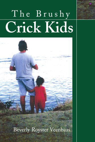 Cover for Beverly Veenbaas · The Brushy Crick Kids (Paperback Book) (2004)