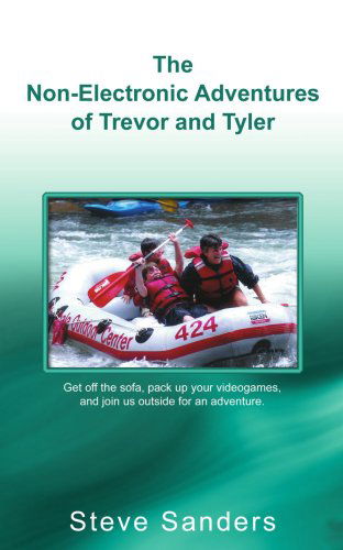 Cover for Steve Sanders · The Non-electronic Adventures of Trevor and Tyler (Paperback Book) (2007)
