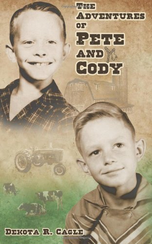 Cover for Dekota R. Cagle · The Adventures of Pete and Cody (Pocketbok) (2013)