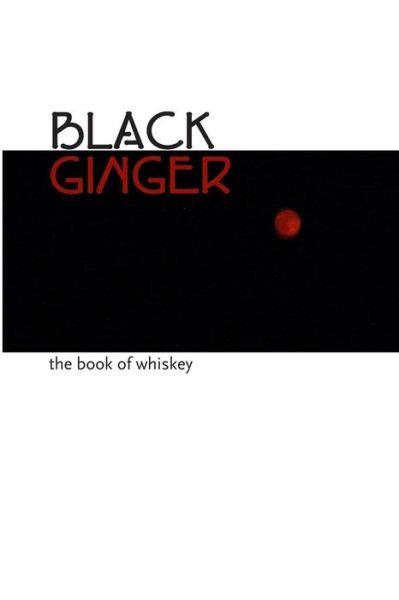 Cover for Dave Thompson · Black Ginger: the Book of Whiskey (Paperback Book) (2014)