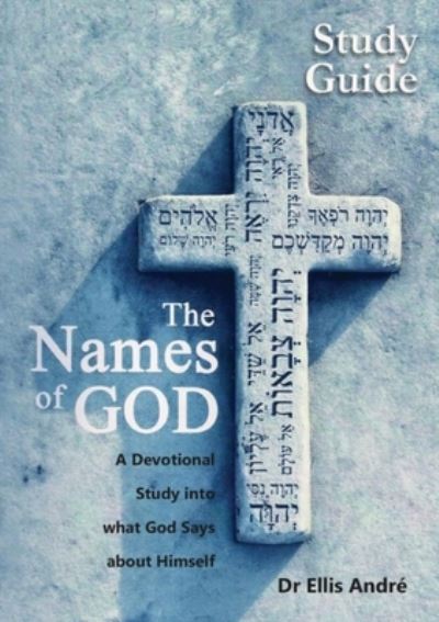 Cover for Dr Ellis Fletcher Andre · The Names of God Study Guide (Paperback Book) (2021)