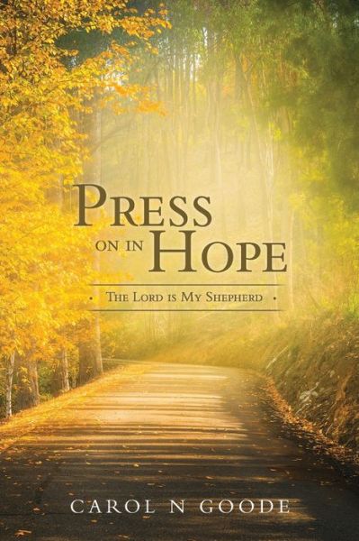 Cover for Carol N Goode · Press On In Hope (Paperback Book) (2022)