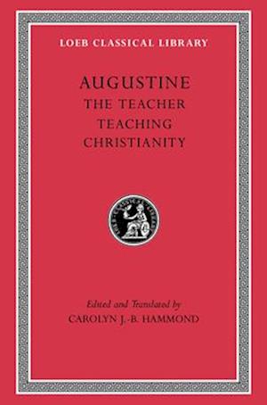 Cover for Augustine · The Teacher. Teaching Christianity - Loeb Classical Library (Hardcover Book) (2025)