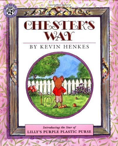 Chester's Way - Kevin Henkes - Books - HarperCollins Publishers Inc - 9780688154721 - September 22, 1997
