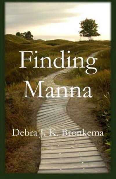 Cover for Debra Bronkema · Finding Manna (Paperback Book) (2018)