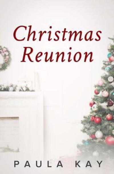 Cover for Paula Kay · Christmas Reunion (Paperback Book) (2015)