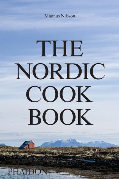 Cover for Magnus Nilsson · The Nordic Cookbook (Hardcover Book) (2015)