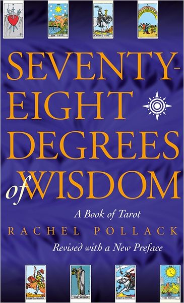 Seventy Eight Degrees of Wisdom - Rachel Pollack - Kirjat - HarperCollins Publishers - 9780722535721 - maanantai 17. marraskuuta 1997