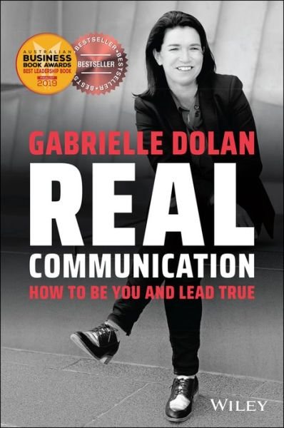 Cover for Gabrielle Dolan · Real Communication: How To Be You and Lead True (Paperback Bog) (2019)
