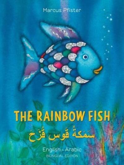 Cover for Pfister, ,Marcus · Rainbow Fish: Bilingual Edition (English-Arabic) (Paperback Book) (2019)