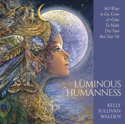 Cover for Kelly Sullivan Walden · Luminous Humanness (Hardcover Book) (2021)