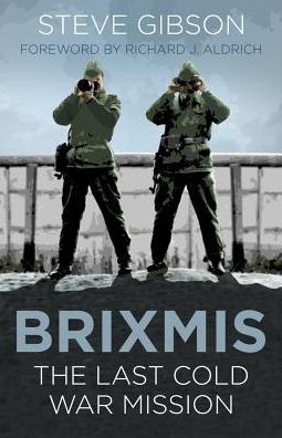 Cover for Steve Gibson · BRIXMIS: The Last Cold War Mission - Espionage (Pocketbok) [New edition] (2018)