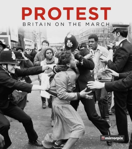 Cover for Mirrorpix · Protest: Britain on the March (Hardcover Book) (2019)