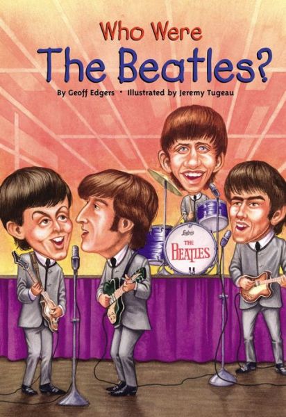 Cover for Geoff Edgers · Who Were the Beatles? (Who Was...? (Pb)) (Hardcover Book) (2006)