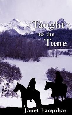 Taught to the Tune - Janet Farquhar - Books - 1st Book Library - 9780759603721 - November 20, 2000