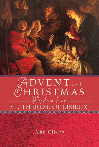 Cover for John Cleary · Advent and Christmas Wisdom from St Ther (Paperback Book) (2014)