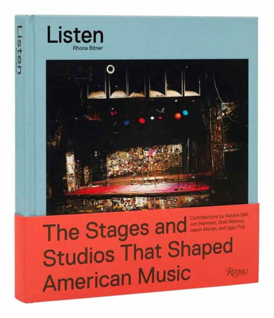 Rhona Bitner  · Listen: The Stages and Studios that Shaped American Music (Inbunden Bok) (2024)