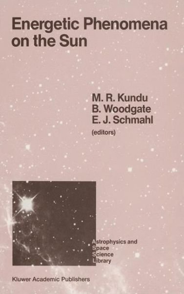 Cover for Mukul Ranjan Kundu · Energetic Phenomena on the Sun - Astrophysics and Space Science Library (Hardcover bog) [1989 edition] (1989)