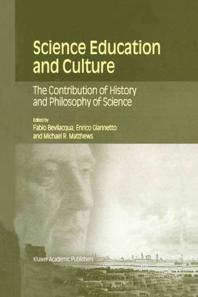 Cover for Fabio Bevilacqua · Science Education and Culture: The Contribution of History and Philosophy of Science (Inbunden Bok) [2001 edition] (2001)