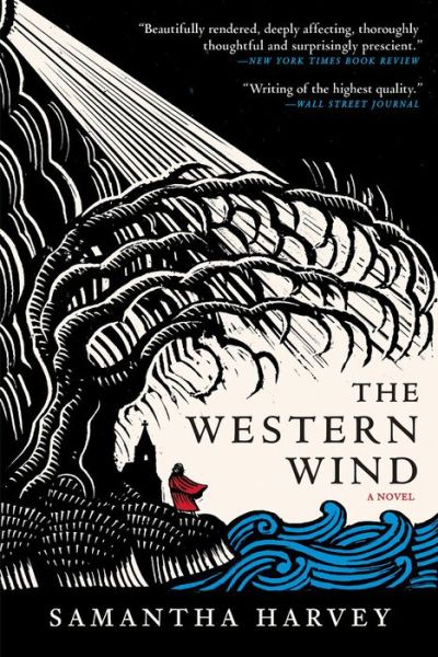 Western Wind A Novel - Samantha Harvey - Książki - Grove/Atlantic, Incorporated - 9780802147721 - 15 października 2019