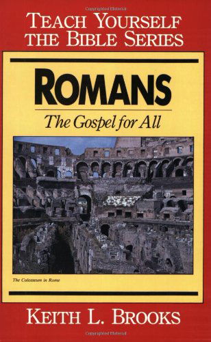 Cover for Keith L. Brooks · Romans: Gospel for All - Teach Yourself the Bible S. (Paperback Book) [New edition] (1961)