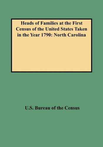 Cover for United States Bureau of the Census · Heads of Families at the First Census of the United States Taken in the Year 1790: North Carolina (Paperback Book) (2009)