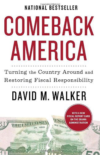 Cover for David Walker · Comeback America: Turning the Country Around and Restoring Fiscal Responsibility (Pocketbok) (2010)