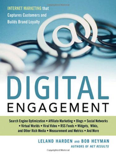 Cover for Bob Heyman · Digital Engagement: Internet Marketing That Captures Customers and Builds Intense Brand Loyalty (Paperback Bog) (2009)