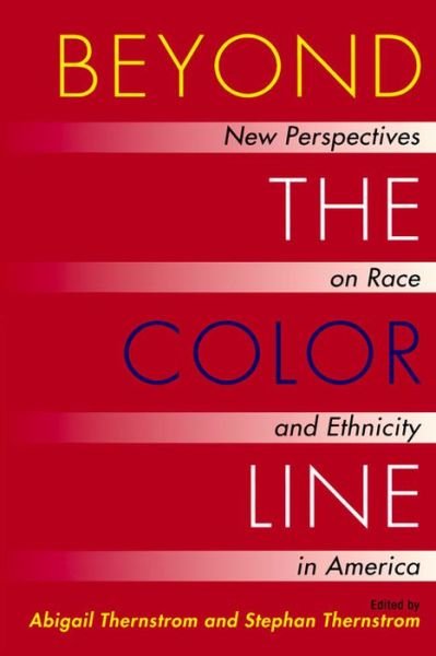 Cover for Abigail Thernstrom · Beyond the Color Line: New Perspectives on Race and Ethnicity in America (Paperback Book) (2002)