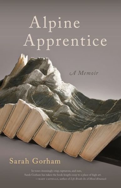 Cover for Sarah Gorham · Alpine Apprentice - Crux: The Georgia Series in Literary Nonfiction Series (Paperback Book) (2017)