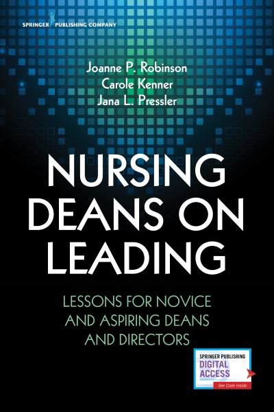 Cover for Joanne Robinson · Nursing Deans on Leading: Lessons for Novice and Aspiring Deans and Directors (Paperback Book) (2019)