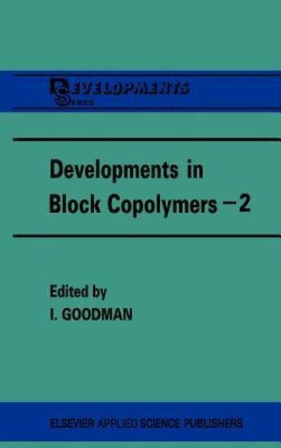 Cover for I Goodman · Developments in Block Copolymers (Hardcover bog) (1985)