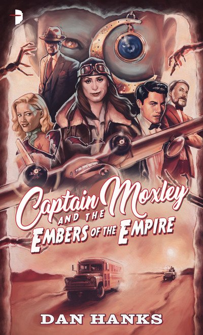 Cover for Dan Hanks · Captain Moxley and the Embers of the Empire (Pocketbok) [New edition] (2020)
