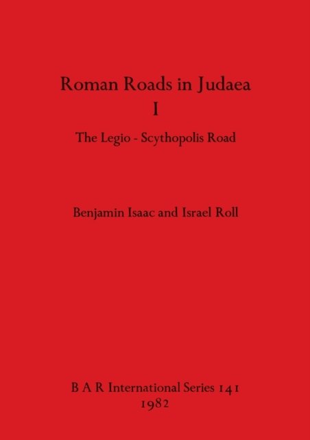 Cover for Benjamin Isaac · Roman Roads in Judaea (Buch) (1982)