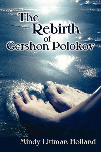 Cover for Mindy Littman Holland · The Rebirth of Gershon Polokov, a Novel (Paperback Book) (2012)