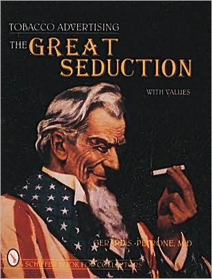 Cover for Gerard S. Petrone · Tobacco Advertising: The Great Seduction (Hardcover Book) (1997)