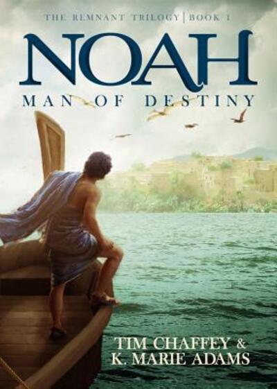 Cover for Tim Chaffey · Noah Man of Destiny (Paperback Book) (2016)