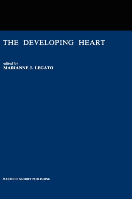 Cover for Legato · The Developing Heart: Clinical Implications of its Molecular Biology and Physiology (Hardcover bog) [1985 edition] (1984)