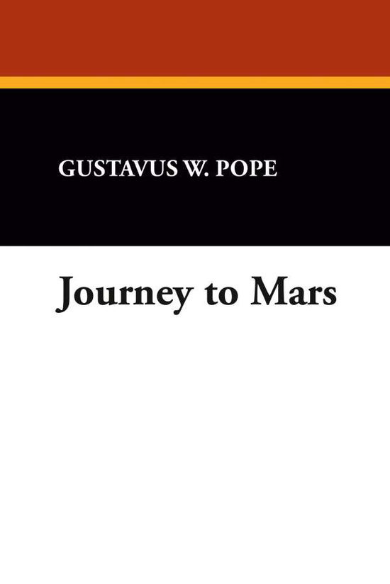 Cover for Gustavus W. Pope · Journey to Mars (Hardcover Book) (2024)