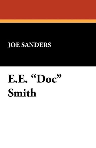 Cover for Joseph Sanders · E.e. Doc Smith (Starmont Reader's Guide) (Pocketbok) [1st edition] (2008)