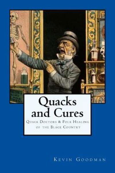 Cover for Kevin Goodman · Quacks and Cures (Paperback Book) (2017)