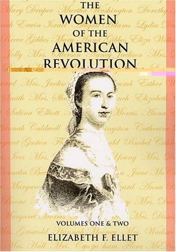 Cover for Elizabeth F Ellet · The Women of the American Revolution Volumes I and II (Paperback Book) (2004)