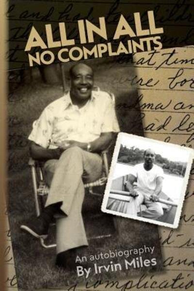 Cover for Irvin Miles · All in All No Complaints (Taschenbuch) (2016)