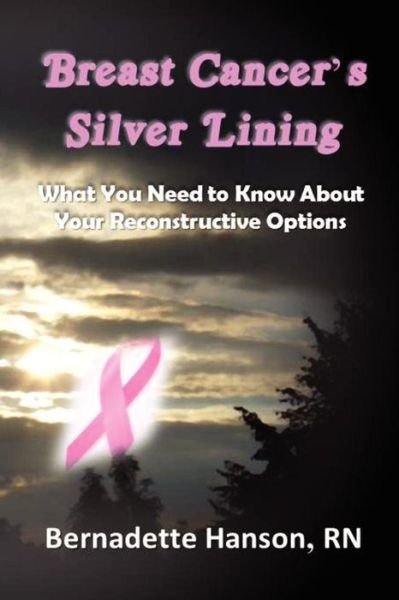 Cover for Rn Bernadette Hanson · Breast Cancer's Silver Lining (Paperback Bog) (2011)