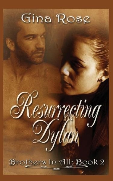 Cover for Gina Rose · Resurrecting Dylan (Pocketbok) [3rd edition] (2014)