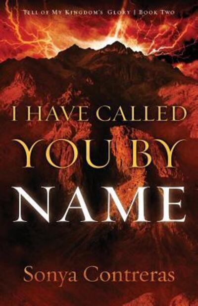 Cover for Sonya Contreras · I Have Called You by Name (Paperback Book) (2016)