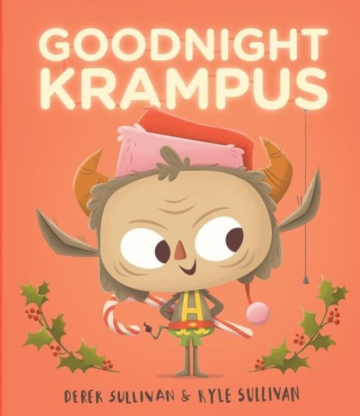 Goodnight Krampus - Derek Sullivan - Książki - Hazy Dell Press - 9780996578721 - 25 października 2018