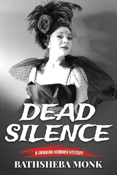 Cover for Bathsheba Monk · Dead Silence A Swanson Herbinko Mystery in Paris (Paperback Book) (2015)
