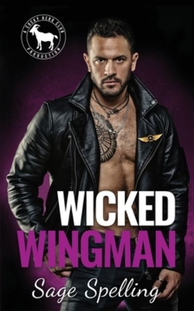 Cover for Sage Spelling · Wicked Wingman (Paperback Book) (2021)